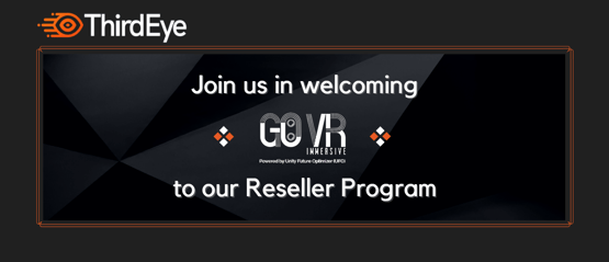 ThirdEye Welcomes Go VR Immersive as our new Official Reseller of the X2 MR Glasses!